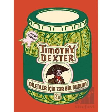 Bilenler İçin Zor Bir Durum - Timothy Dexter