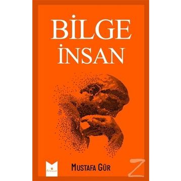 Bilge İnsan - Mustafa Gür