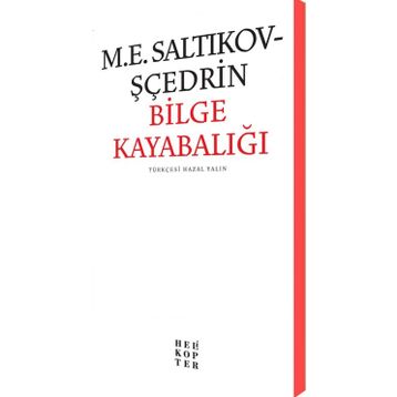 Bilge Kayabalığı - M. E. Saltikov Scedrin