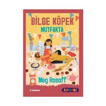 Bilge Köpek Mutfakta - Meg Rosoff