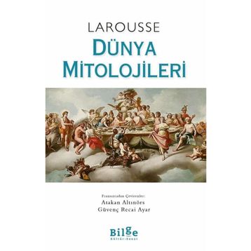 Bilge Kültür Sanat Larousse Dünya Mitolojileri