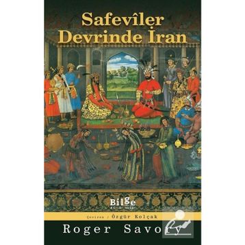Bilge Kültür Sanat Safeviler Devrinde İran