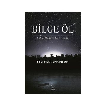 Bilge Öl - Stephen Jenkinson