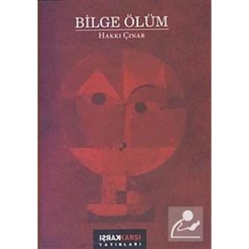 BILGE ÖLÜM - HAKKI ÇINAR