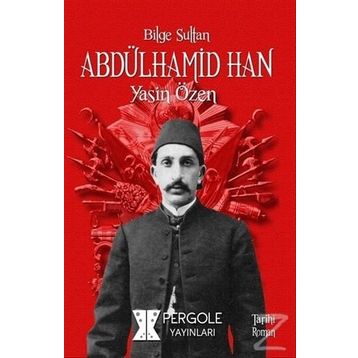 Bilge Sultan Abdülhamid Han - Yasin Özen