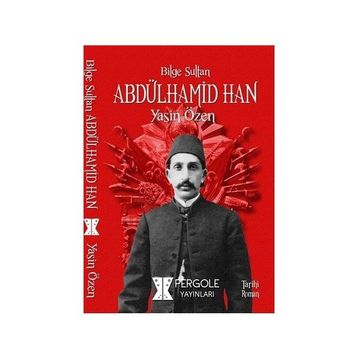 Bilge Sultan Abdülhamid Han - Yasin Özen