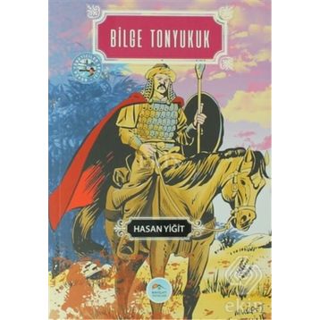 Bilge Tonyukuk - Hasan Yiğit