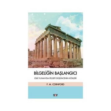 Bilgeliğin Başlangıcı - Francis MacDonald Cornford