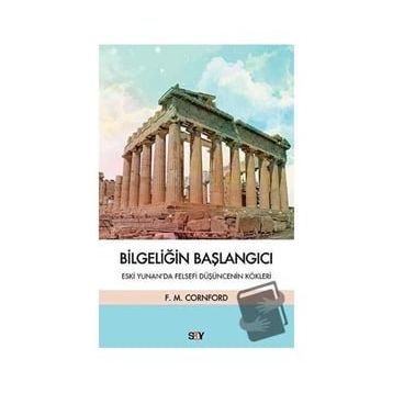 Bilgeliğin Başlangıcı - Francis MacDonald Cornford