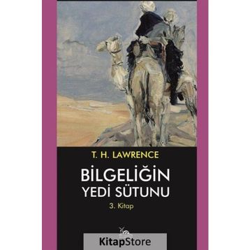 Bilgeliğin Yedi Sütunu - Thomas Edward Lawrence