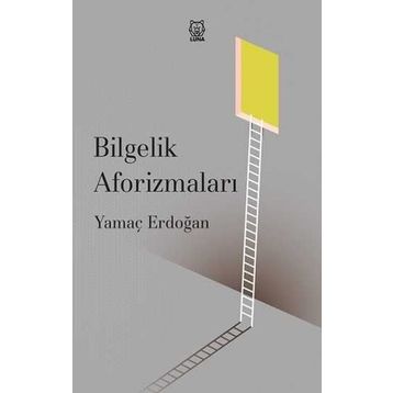 Bilgelik Aforizmaları - Yamaç Erdoğan