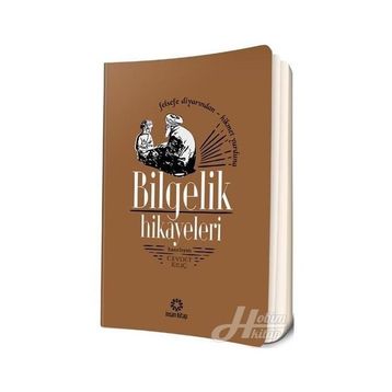 BILGELIK HIKAYELERI FELSEFE DİYARINDAN HIKMET YURDUNA - CEVDET KILIÇ