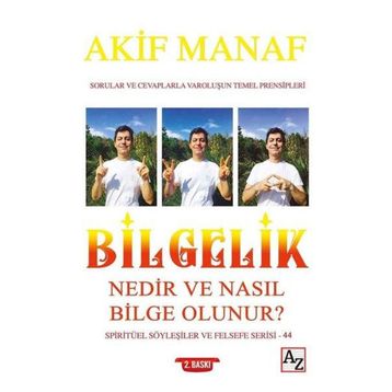 Bilgelik Nedir ve Nasıl Bilge Olunur? - Akif Manaf