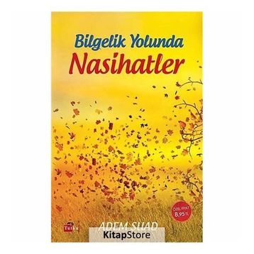 Bilgelik Yolunda Nasihatler - Adem Suad