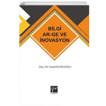 Bilgi AR-GE ve İnovasyon - Yusuf Kurtoğlu