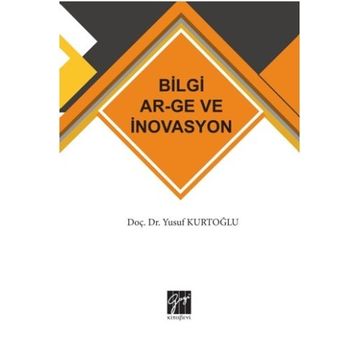Bilgi AR-GE ve İnovasyon - Yusuf Kurtoğlu