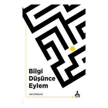 Bilgi Düşünce Eylem Halil Çıkrıklar