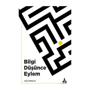 Bilgi Düşünce Eylem Halil Çıkrıklar