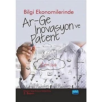 Bilgi Ekonomilerinde Ar-ge İnovasyon ve Patent - Cem Işık - Nobel Akademik Yayıncılık