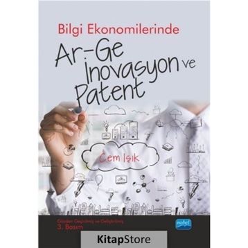 Bilgi Ekonomilerinde Ar-ge İnovasyon ve Patent - Cem Işık - Nobel Akademik Yayıncılık