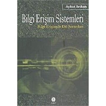 BILGI ERİŞİM SISTEMLERI BILGI ERİŞİMDE DIL SORUNLARI - AYKUT ARIKAN