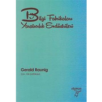 Bilgi Fabrikaları Yaratıcılık Endüstrileri - Gerald Raunig