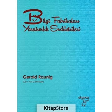 Bilgi Fabrikaları Yaratıcılık Endüstrileri - Gerald Raunig