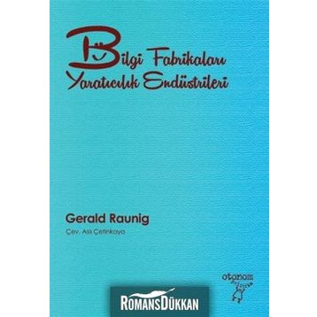 Bilgi Fabrikaları Yaratıcılık Endüstrileri - Gerald Raunig