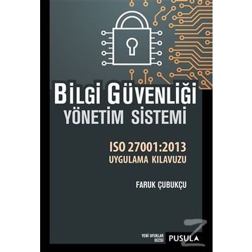 Bilgi Güvenliği Yönetim Sistemi - Faruk Çubukçu