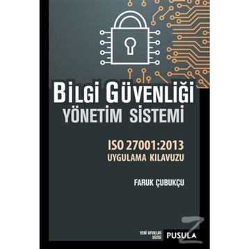 Bilgi Güvenliği Yönetim Sistemi - Faruk Çubukçu