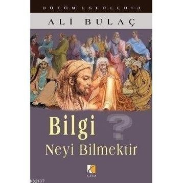 BILGI NEYI BILMEKTIR? - ALI BULAÇ (ISBN:9786353146800)