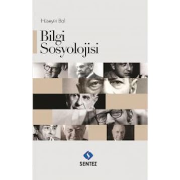Bilgi Sosyolojisi - Hüseyin Bal