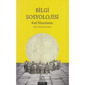 Bilgi Sosyolojisi - Hüseyin Bal
