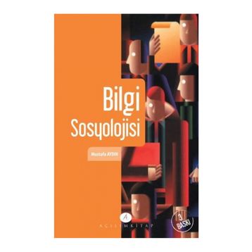 Bilgi Sosyolojisi - Mustafa Aydın