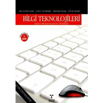 BILGI TEKNOLOJILERI TEMEL KAVRAMLAR VE UYGULAMALAR - ESRA ÇOBAN BUDAK;YUSUF BUDAK