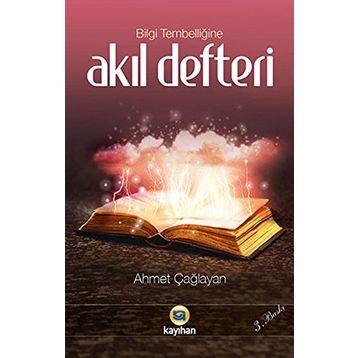 BILGI TEMBELLİĞİNE AKIL DEFTERI - AHMET ÇAĞLAYAN