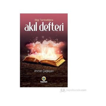 BILGI TEMBELLİĞİNE AKIL DEFTERI - AHMET ÇAĞLAYAN