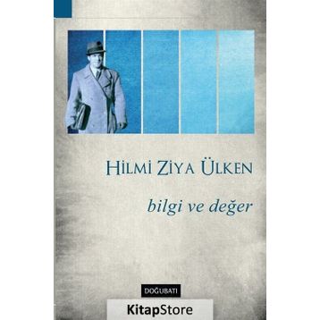 Bilgi ve Değer - Hilmi Ziya Ülken