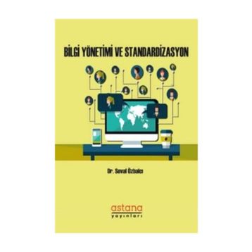 Bilgi Yönetimi ve Standardizasyon - Seval Özbalcı