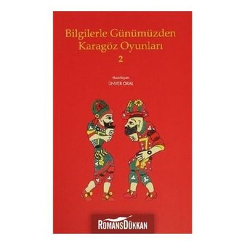 Bilgilerle Günümüzden Karagöz Oyunları 2- Kolektif