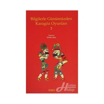 Bilgilerle Günümüzden Karagöz Oyunları 2- Kolektif