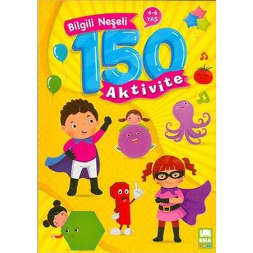 Bilgili Neseli 150 Aktivite Ema Çocuk