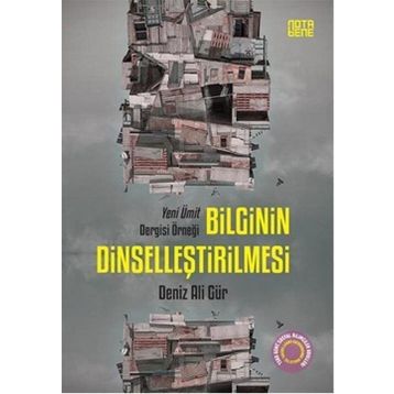 Bilginin Dinselleştirilmesi - Deniz Ali Gür