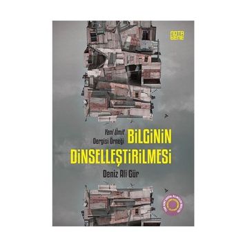 Bilginin Dinselleştirilmesi - Deniz Ali Gür