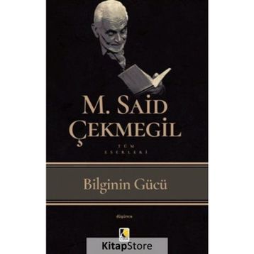 Bilginin Gücü - Said Çekmegil