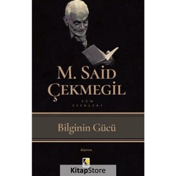 Bilginin Gücü - Said Çekmegil