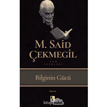 Bilginin Gücü - Said Çekmegil