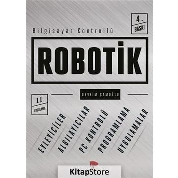 BILGISAYAR KONTROLLÜ ROBOTIK - DEVRIM ÇAMOĞLU