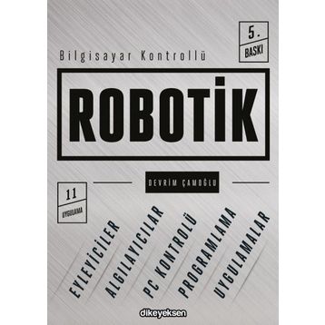 BILGISAYAR KONTROLLÜ ROBOTIK - DEVRIM ÇAMOĞLU