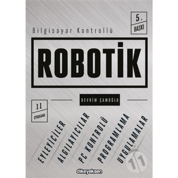 BILGISAYAR KONTROLLÜ ROBOTIK - DEVRIM ÇAMOĞLU